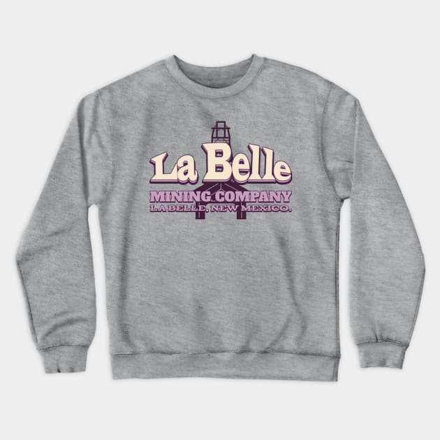 La Belle Mining Company Crewneck Sweatshirt by robotrobotROBOT